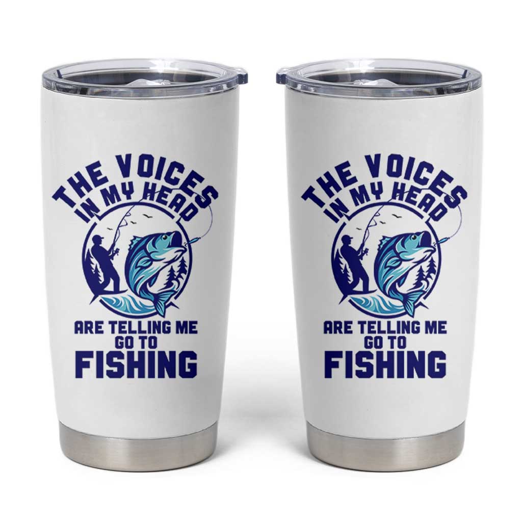 Funny Fisherman Tumbler Cup The Voices In My Head Are Telling Me To Go Fishing - Wonder Print Shop