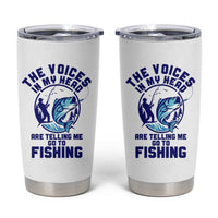 Funny Fisherman Tumbler Cup The Voices In My Head Are Telling Me To Go Fishing - Wonder Print Shop