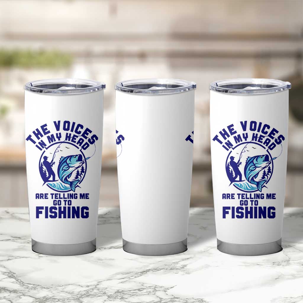 Funny Fisherman Tumbler Cup The Voices In My Head Are Telling Me To Go Fishing - Wonder Print Shop