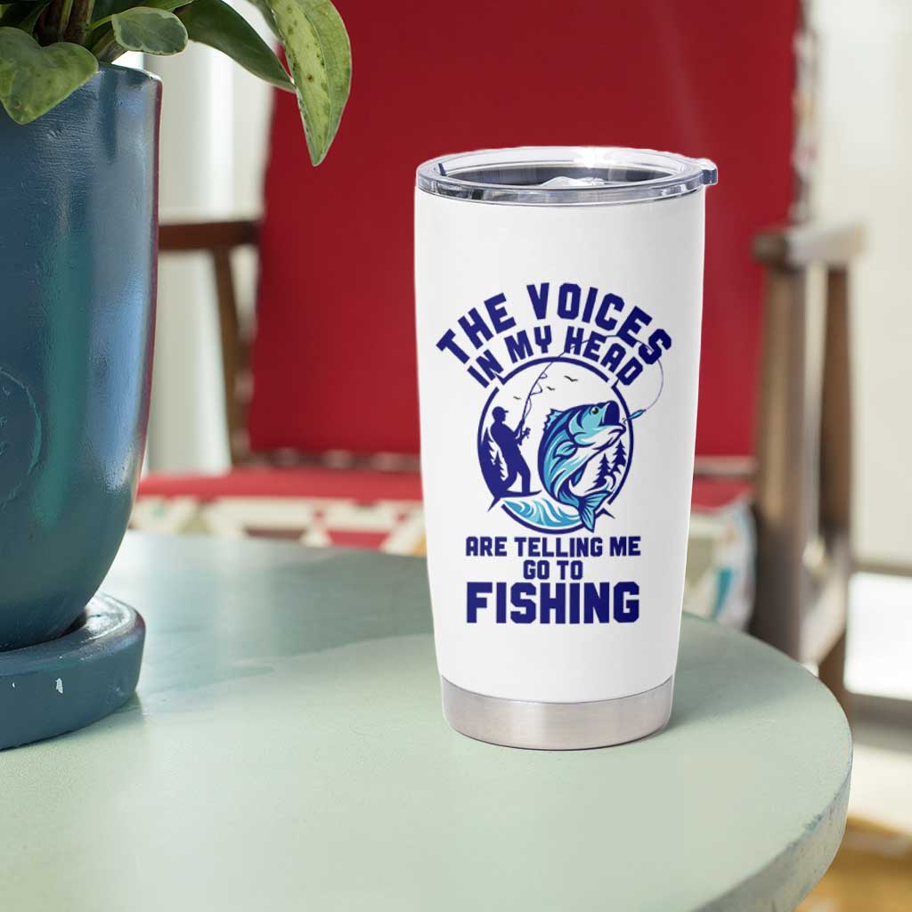 Funny Fisherman Tumbler Cup The Voices In My Head Are Telling Me To Go Fishing - Wonder Print Shop