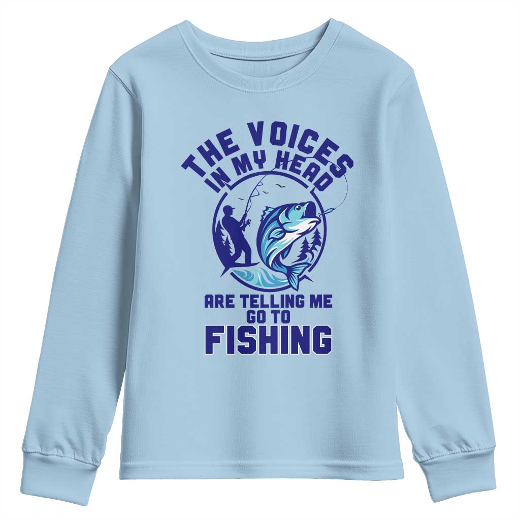 Funny Fisherman Youth Sweatshirt The Voices In My Head Are Telling Me To Go Fishing - Wonder Print Shop