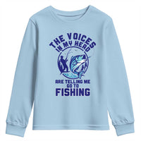 Funny Fisherman Youth Sweatshirt The Voices In My Head Are Telling Me To Go Fishing - Wonder Print Shop