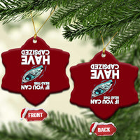 If You Can Read This I Have Capsized Ceramic Ornament Funny Boating - Wonder Print Shop
