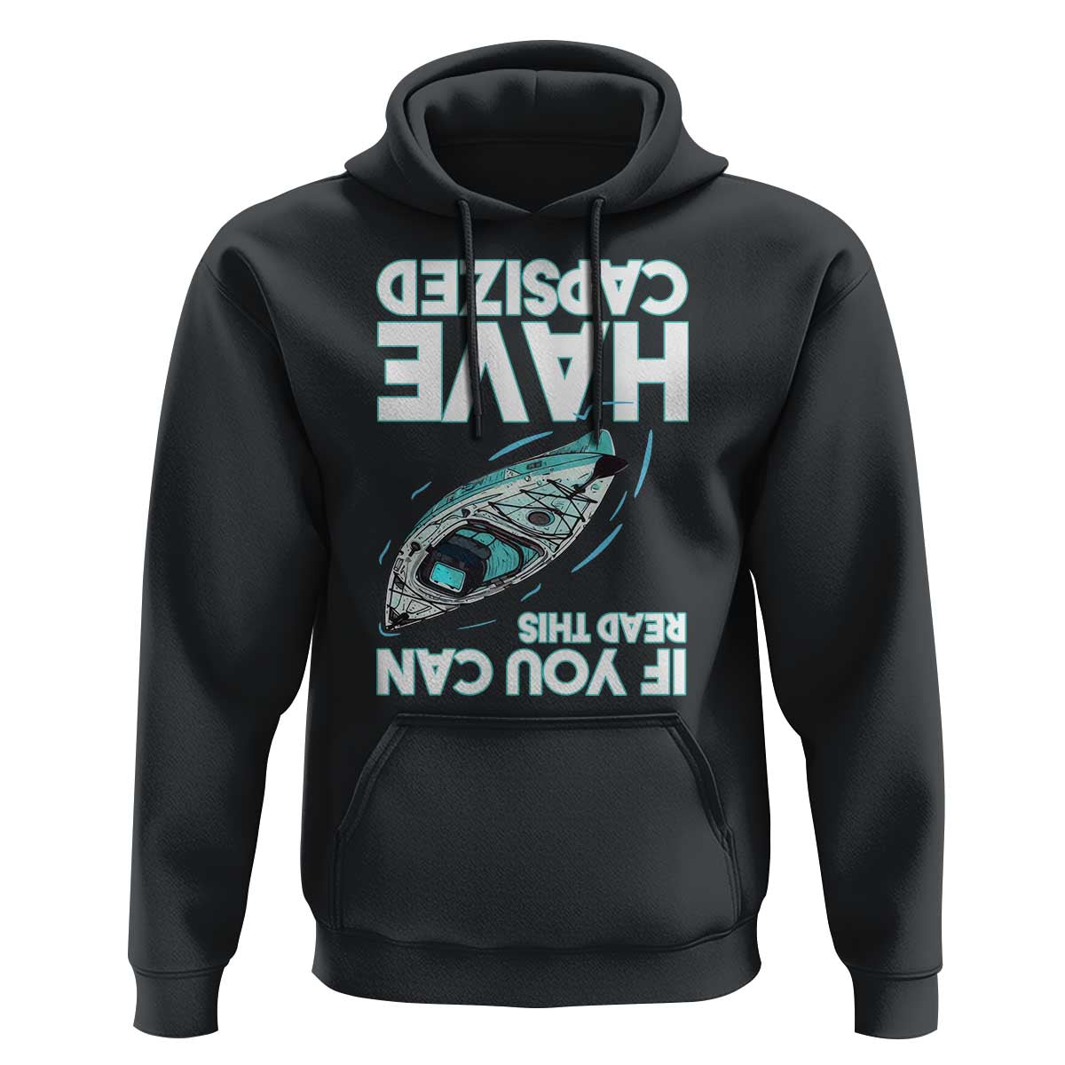 If You Can Read This I Have Capsized Hoodie Funny Boating - Wonder Print Shop