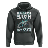 If You Can Read This I Have Capsized Hoodie Funny Boating - Wonder Print Shop