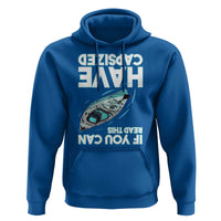 If You Can Read This I Have Capsized Hoodie Funny Boating - Wonder Print Shop