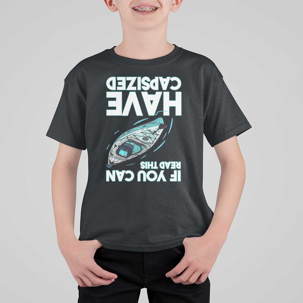 If You Can Read This I Have Capsized T Shirt For Kid Funny Boating - Wonder Print Shop