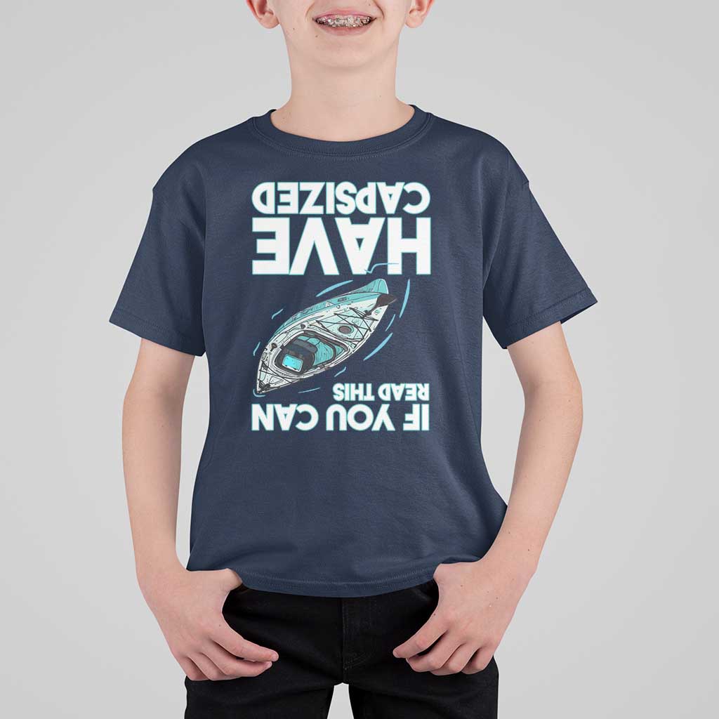 If You Can Read This I Have Capsized T Shirt For Kid Funny Boating - Wonder Print Shop