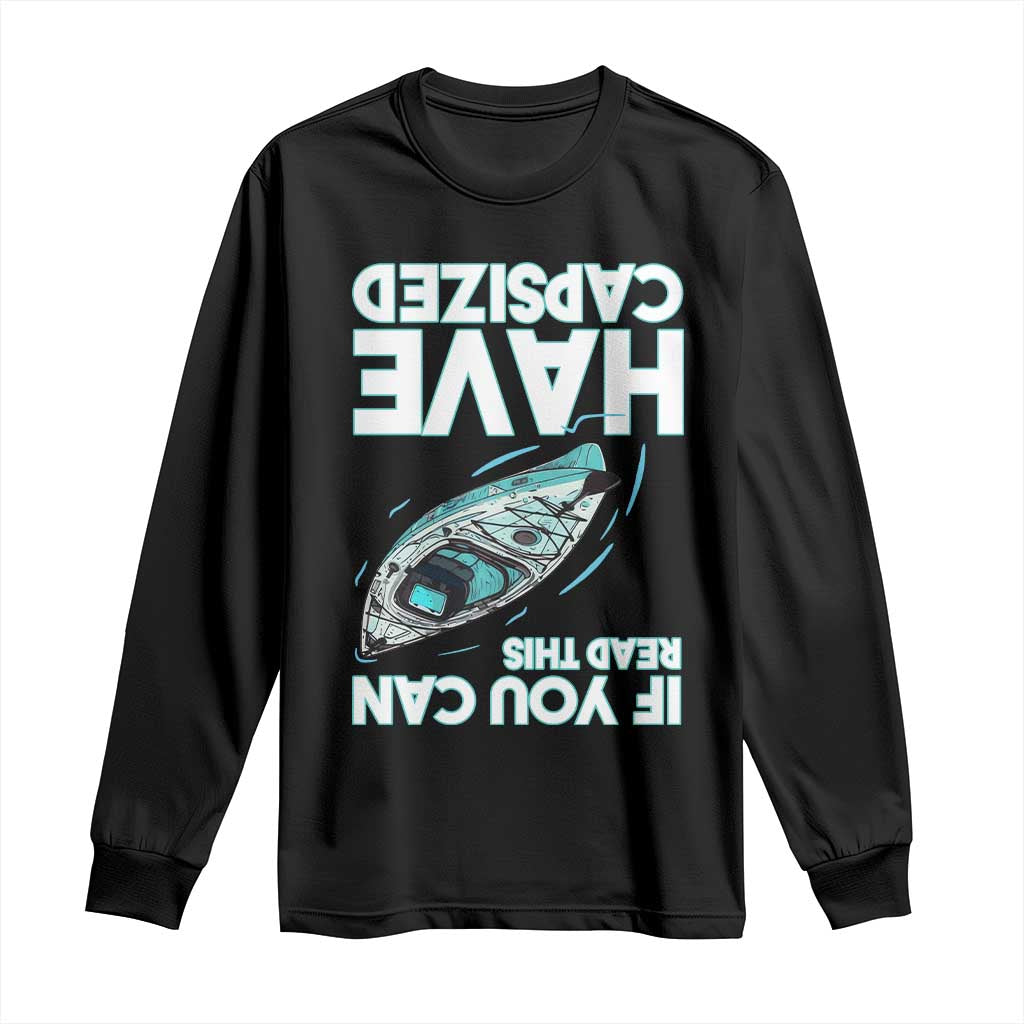 If You Can Read This I Have Capsized Long Sleeve Shirt Funny Boating - Wonder Print Shop