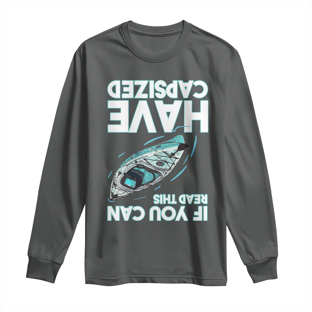 If You Can Read This I Have Capsized Long Sleeve Shirt Funny Boating - Wonder Print Shop