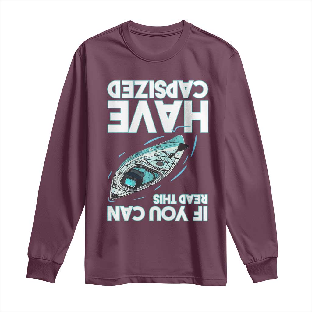 If You Can Read This I Have Capsized Long Sleeve Shirt Funny Boating - Wonder Print Shop