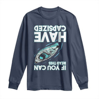 If You Can Read This I Have Capsized Long Sleeve Shirt Funny Boating - Wonder Print Shop