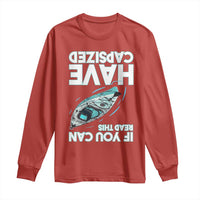 If You Can Read This I Have Capsized Long Sleeve Shirt Funny Boating - Wonder Print Shop