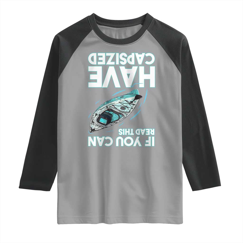 If You Can Read This I Have Capsized Raglan Shirt Funny Boating - Wonder Print Shop