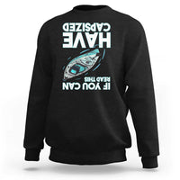 If You Can Read This I Have Capsized Sweatshirt Funny Boating - Wonder Print Shop