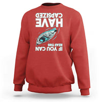 If You Can Read This I Have Capsized Sweatshirt Funny Boating - Wonder Print Shop