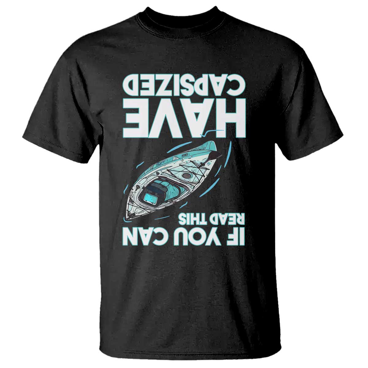 If You Can Read This I Have Capsized T Shirt Funny Boating - Wonder Print Shop