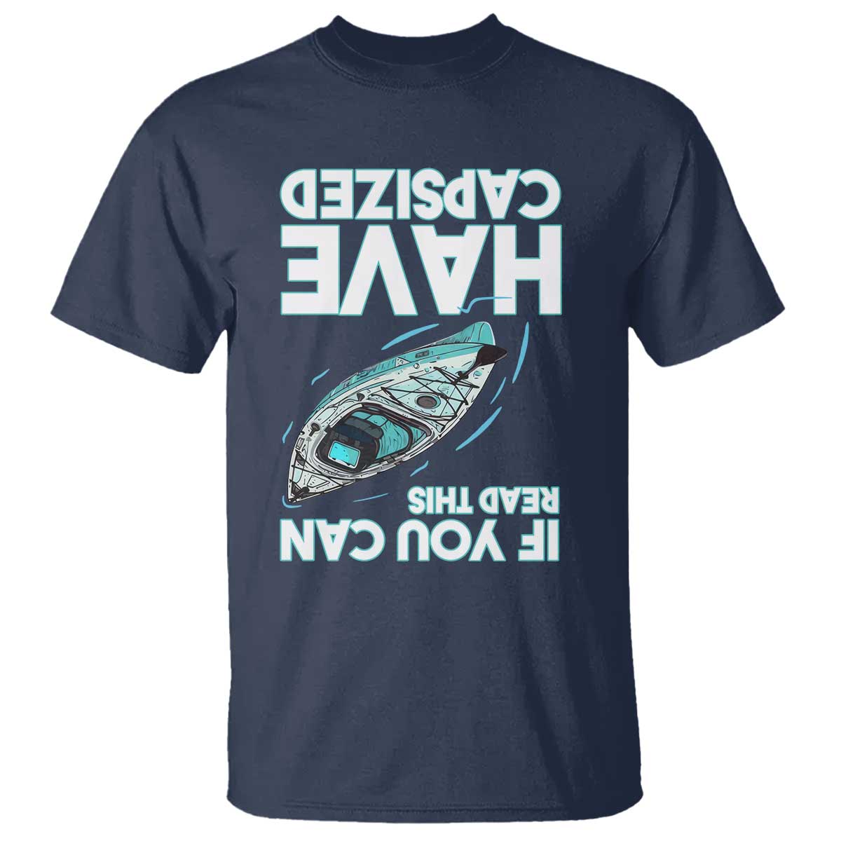 If You Can Read This I Have Capsized T Shirt Funny Boating - Wonder Print Shop