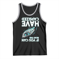If You Can Read This I Have Capsized Tank Top Funny Boating - Wonder Print Shop