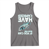If You Can Read This I Have Capsized Tank Top Funny Boating - Wonder Print Shop