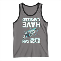 If You Can Read This I Have Capsized Tank Top Funny Boating - Wonder Print Shop