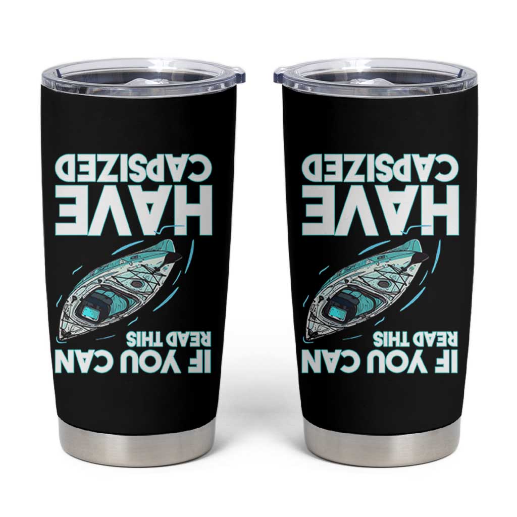 If You Can Read This I Have Capsized Tumbler Cup Funny Boating - Wonder Print Shop