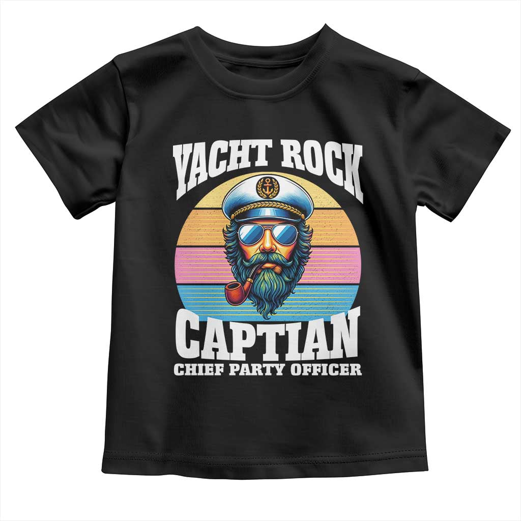 Yacht Rock Captain Toddler T Shirt Funny Boating Party Music - Wonder Print Shop