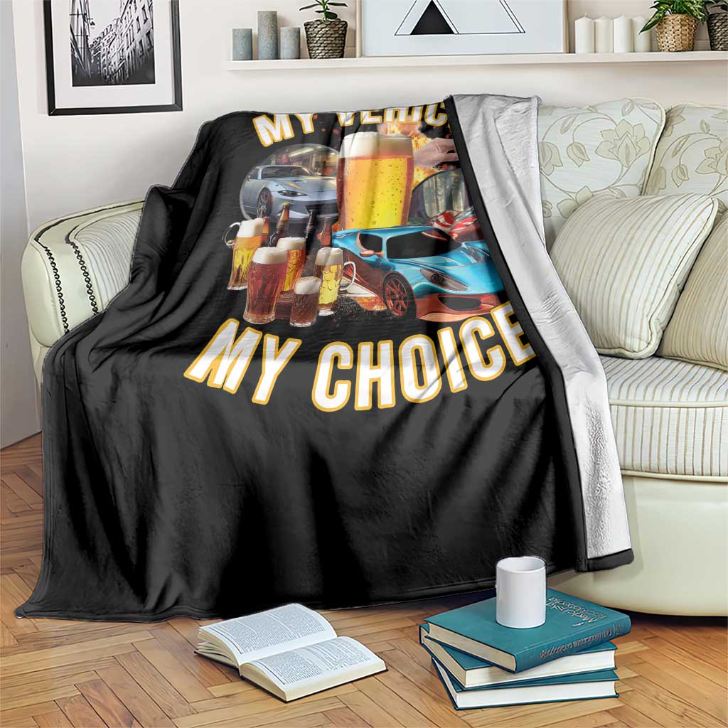 My Vehicle My Choice Throw Blanket Funny Drunk Driving - Wonder Print Shop