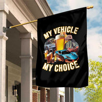 My Vehicle My Choice Garden Flag Funny Drunk Driving - Wonder Print Shop