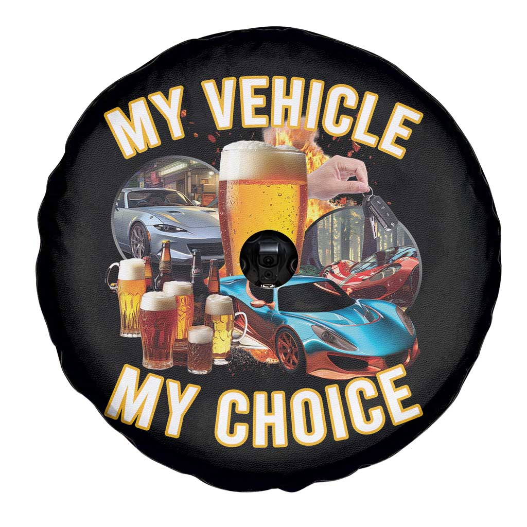 My Vehicle My Choice Spare Tire Cover Funny Drunk Driving - Wonder Print Shop