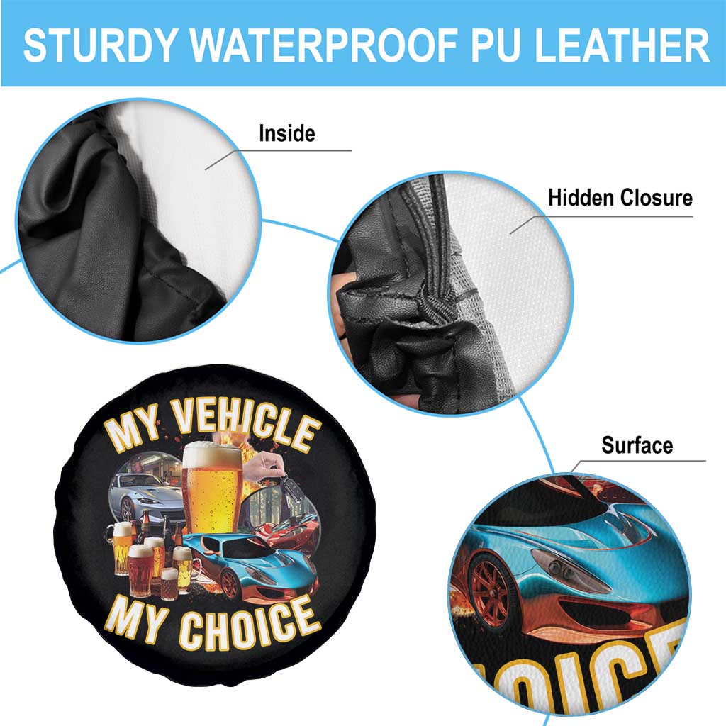 My Vehicle My Choice Spare Tire Cover Funny Drunk Driving - Wonder Print Shop