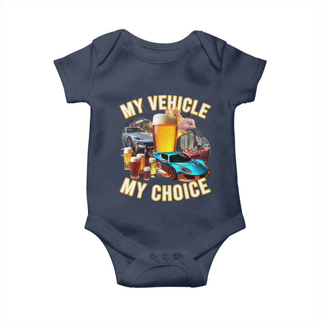 My Vehicle My Choice Baby Onesie Funny Drunk Driving - Wonder Print Shop