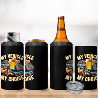 My Vehicle My Choice 4 in 1 Can Cooler Tumbler Funny Drunk Driving - Wonder Print Shop