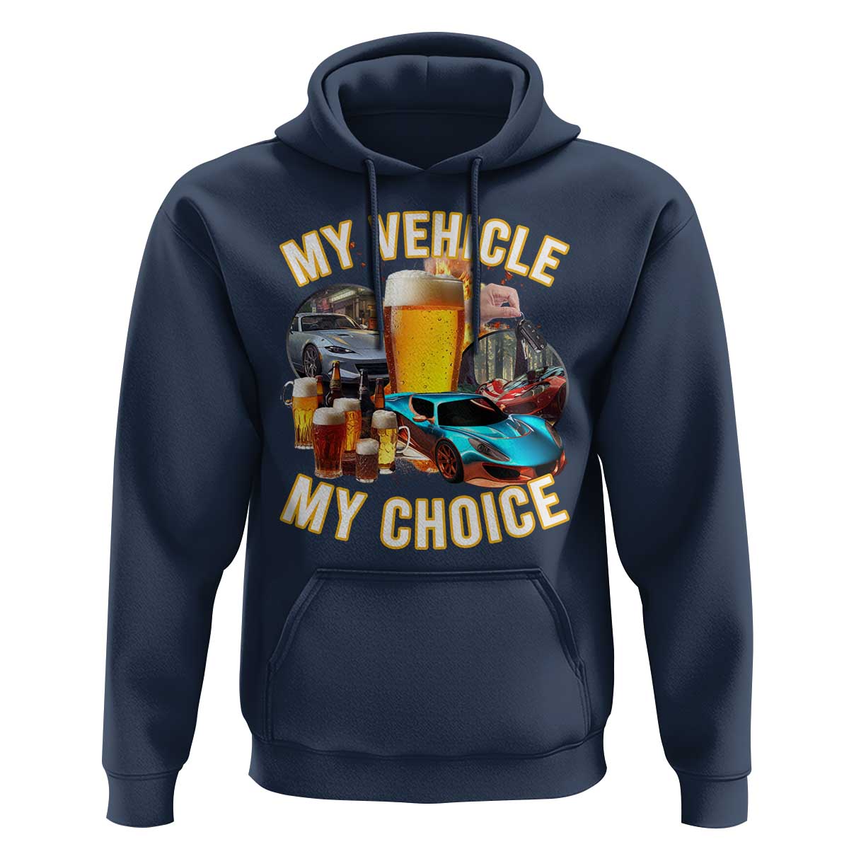 My Vehicle My Choice Hoodie Funny Drunk Driving - Wonder Print Shop