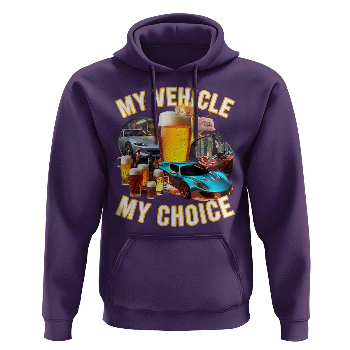 My Vehicle My Choice Hoodie Funny Drunk Driving - Wonder Print Shop