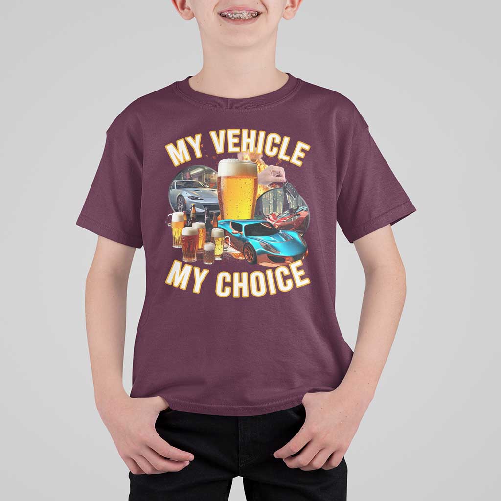 My Vehicle My Choice T Shirt For Kid Funny Drunk Driving - Wonder Print Shop