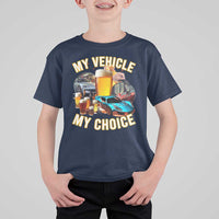 My Vehicle My Choice T Shirt For Kid Funny Drunk Driving - Wonder Print Shop