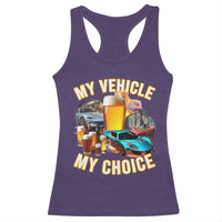 My Vehicle My Choice Racerback Tank Top Funny Drunk Driving - Wonder Print Shop