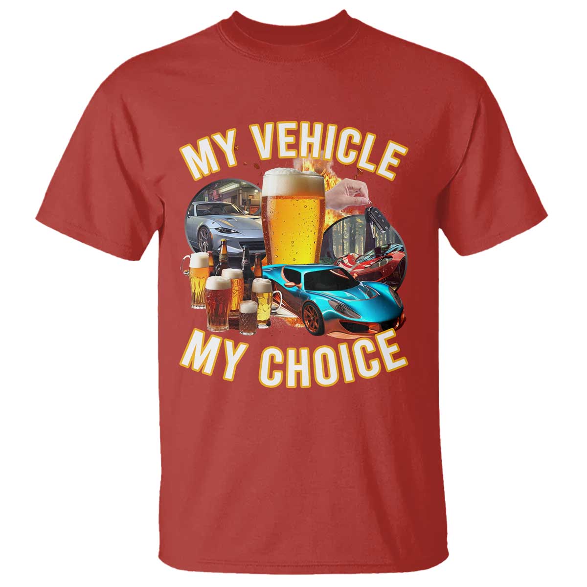 My Vehicle My Choice T Shirt Funny Drunk Driving - Wonder Print Shop