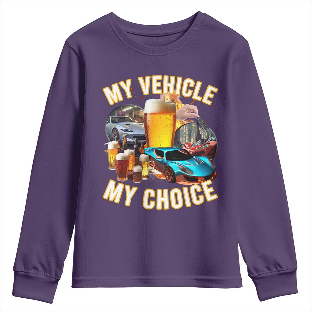 My Vehicle My Choice Youth Sweatshirt Funny Drunk Driving - Wonder Print Shop