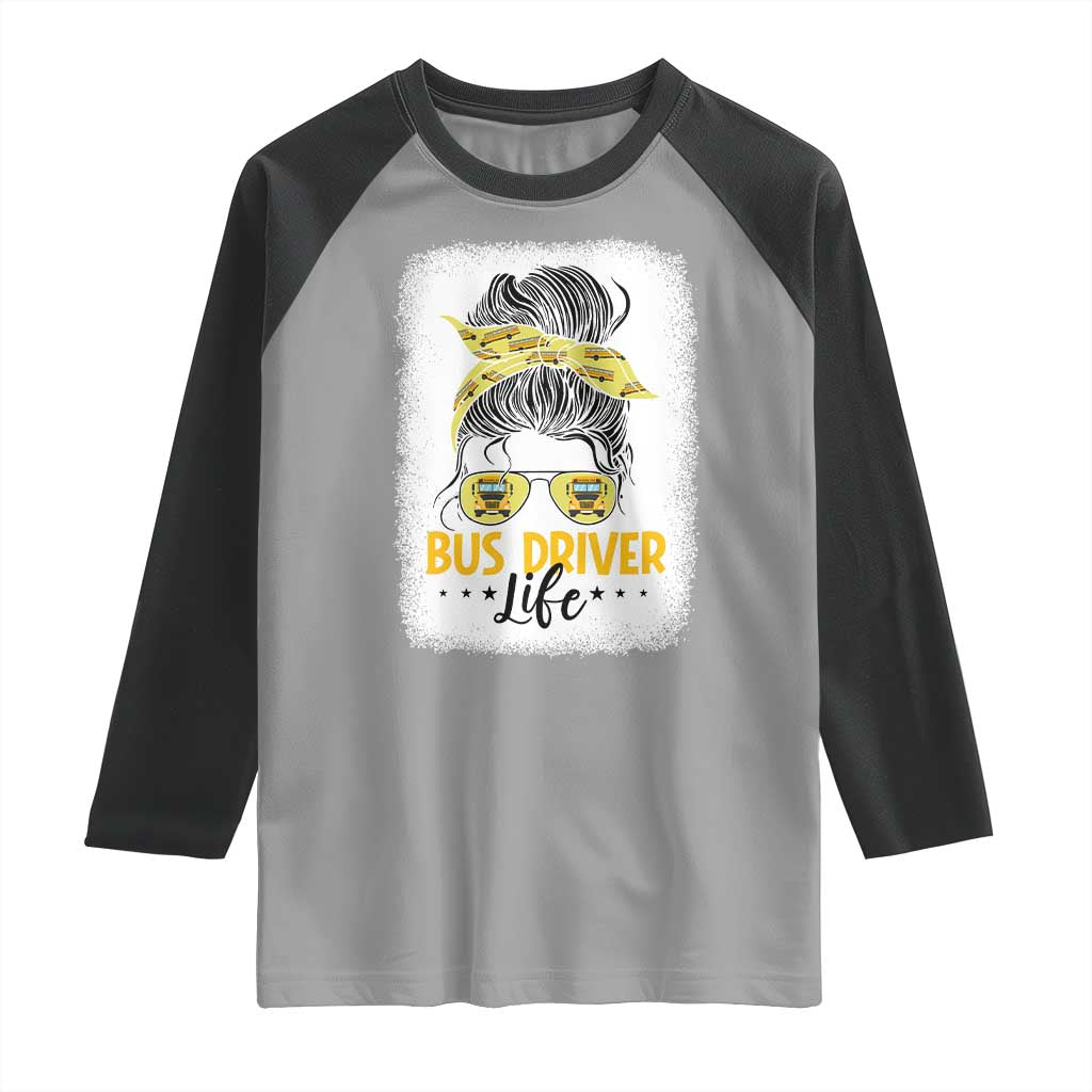 Messy Bun School Bus Driver Life Raglan Shirt - Wonder Print Shop