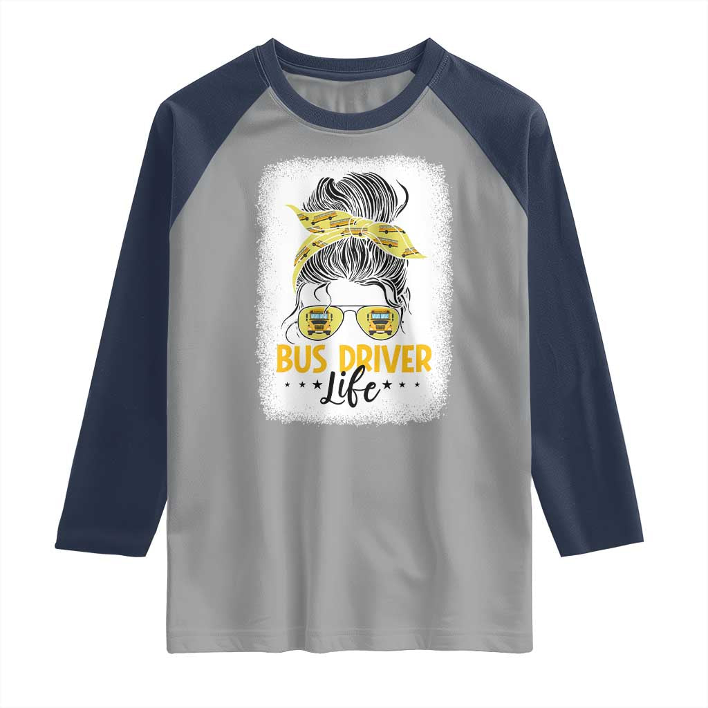 Messy Bun School Bus Driver Life Raglan Shirt - Wonder Print Shop