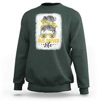Messy Bun School Bus Driver Life Sweatshirt - Wonder Print Shop