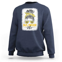 Messy Bun School Bus Driver Life Sweatshirt - Wonder Print Shop