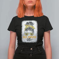 Messy Bun School Bus Driver Life T Shirt For Women - Wonder Print Shop