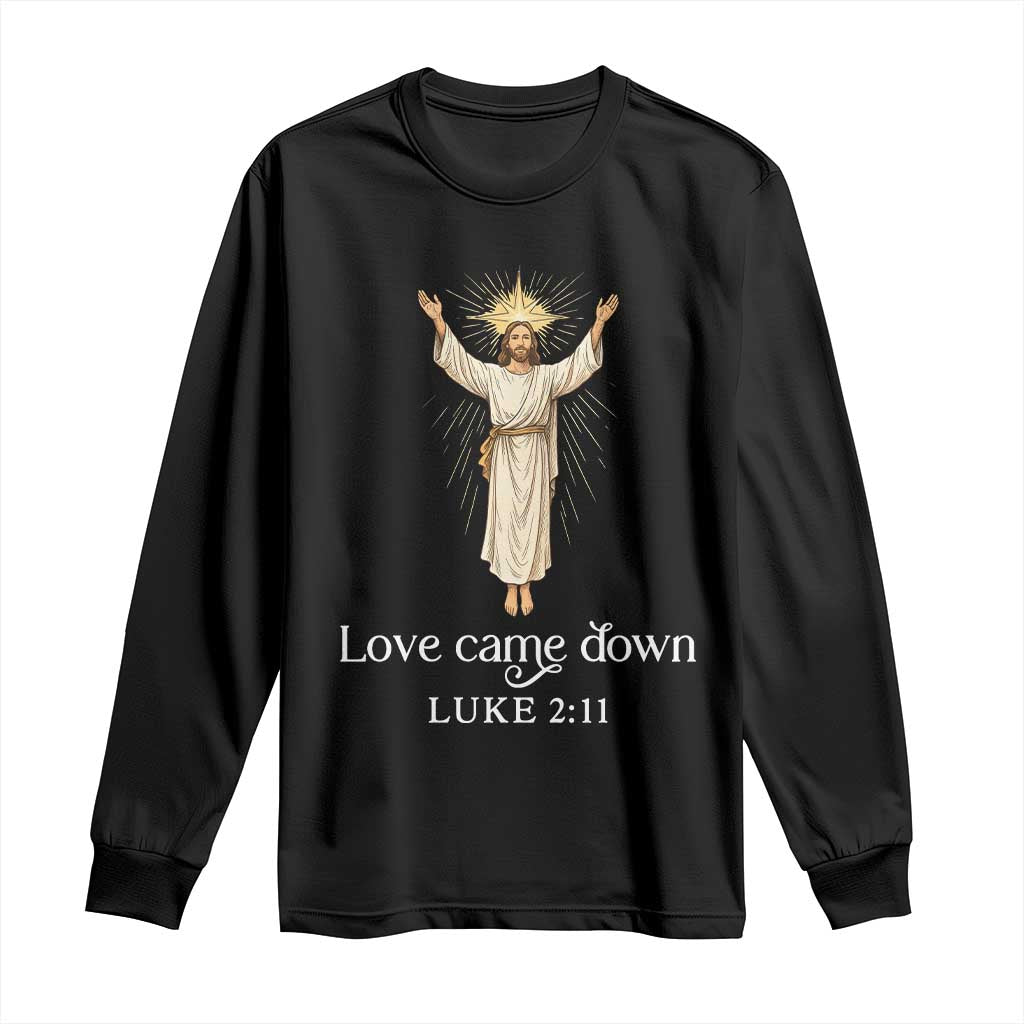 Nativity Scene Christmas Long Sleeve Shirt Love Came Down Jesus Christian - Wonder Print Shop