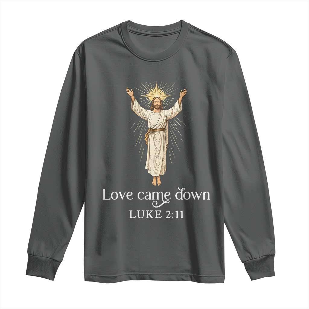 Nativity Scene Christmas Long Sleeve Shirt Love Came Down Jesus Christian - Wonder Print Shop
