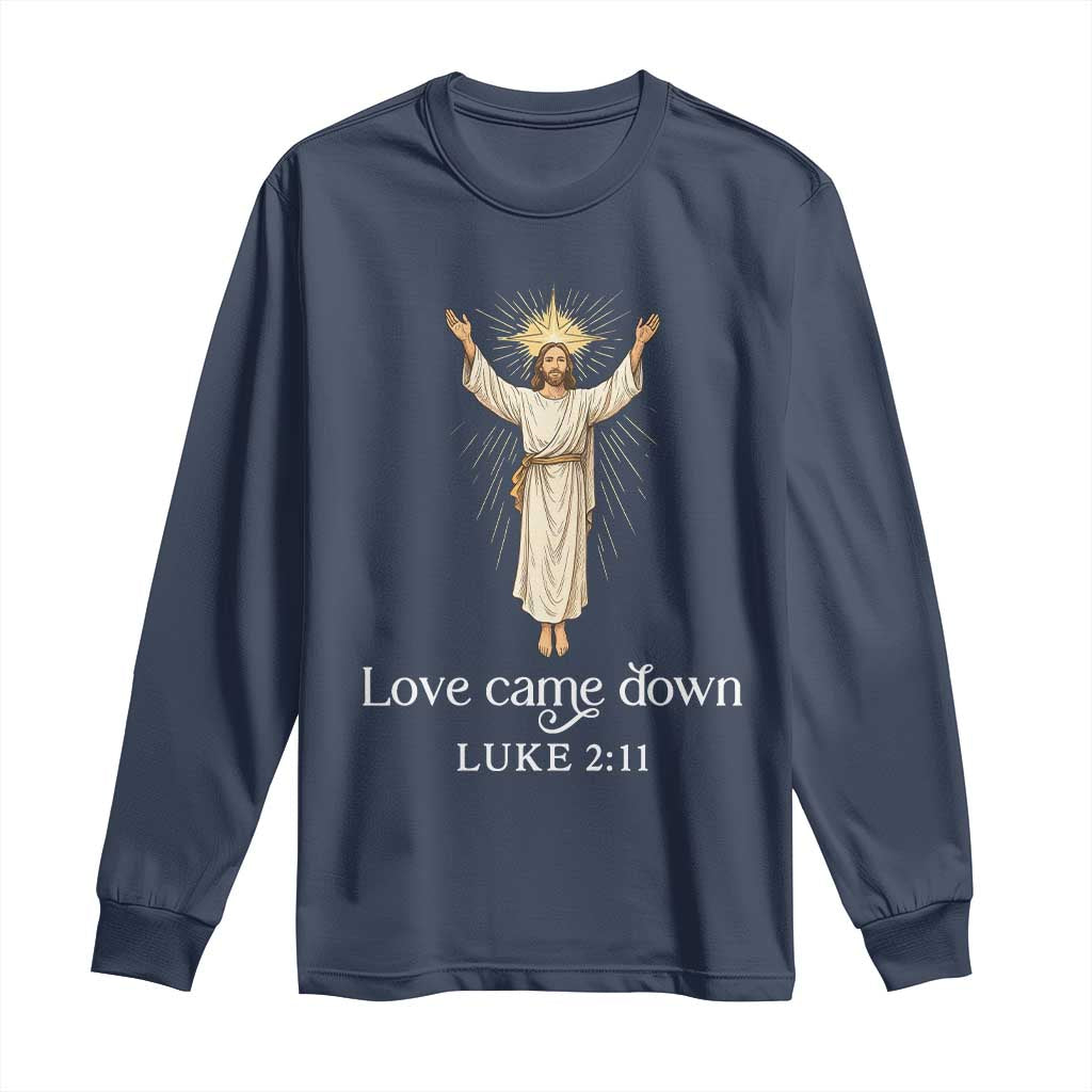 Nativity Scene Christmas Long Sleeve Shirt Love Came Down Jesus Christian - Wonder Print Shop