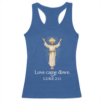 Nativity Scene Christmas Racerback Tank Top Love Came Down Jesus Christian - Wonder Print Shop