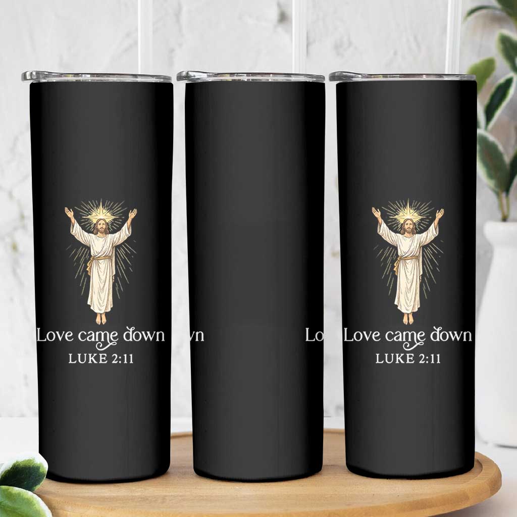 Nativity Scene Christmas Skinny Tumbler Love Came Down Jesus Christian - Wonder Print Shop